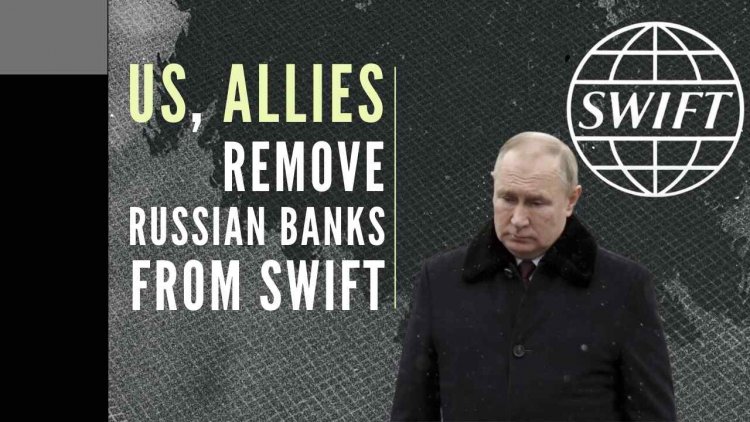 Removal of Russian banks from SWIFT:Αποκλεισμός ρωσικών τραπεζών από το σύστημα SWIFT-Νέα μέτρα κατά της Μόσχας από Γαλλία, Γερμανία, Ιταλία, ΗΒ, Καναδά και ΗΠΑ
