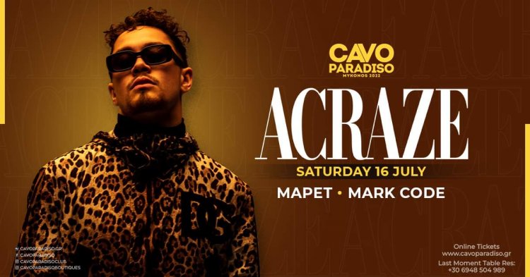 Cavo Paradiso Mykonos: one more Cavo debut by Acraze on the 16th of July!
