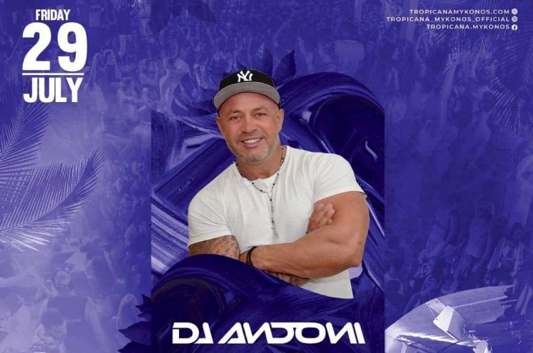 Tropicana Mykonos: DJ Andoni on the decks of Tropicana, Friday Jul 29th 2022 !!