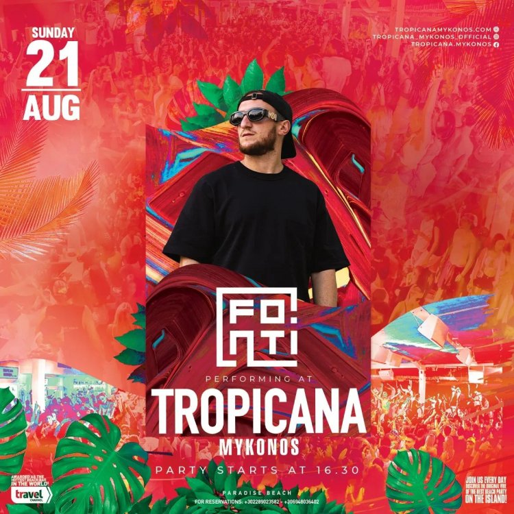Tropicana Mykonos: Dj Fonti on the decks of Tropicana, Sunday August 21th, 2022!! Are you ready to live the experience? [pics]