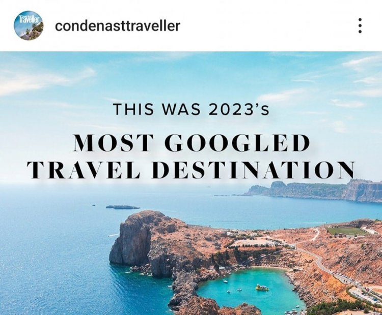 Google's Most Searched Destinations: Η Ρόδος πρώτη στην παγκόσμια λίστα της Google  - "The most Googled travel cities and islands of 2023"