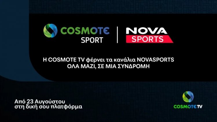 Stream content: Συμφωνία COSMOTE TV και Nova - Στην πλατφόρμα της COSMOTE TV προστίθενται τα κανάλια Novasports από τη νέα τηλεοπτική σεζόν