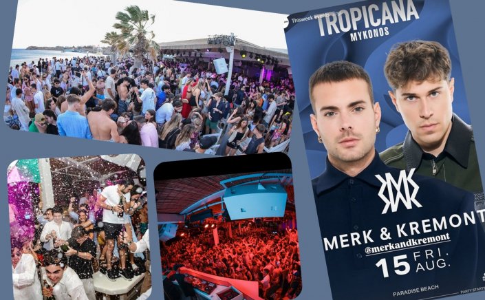 Tropicana Mykonos Party: Djs Merk & Kremont on the decks of Tropicana, Friday August 15th 2025. Are you ready to live the experience? [pics & vids]